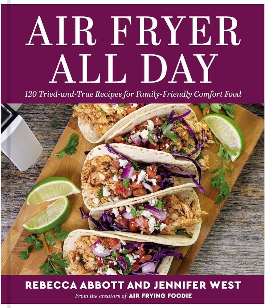 Air Fryer All Day Cookbook